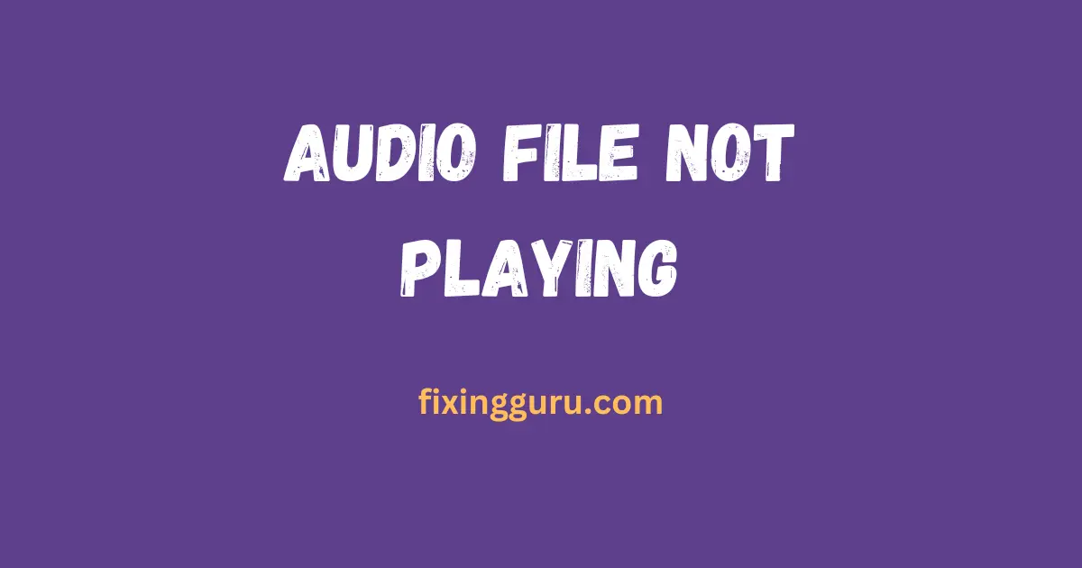 Audio File Not Playing