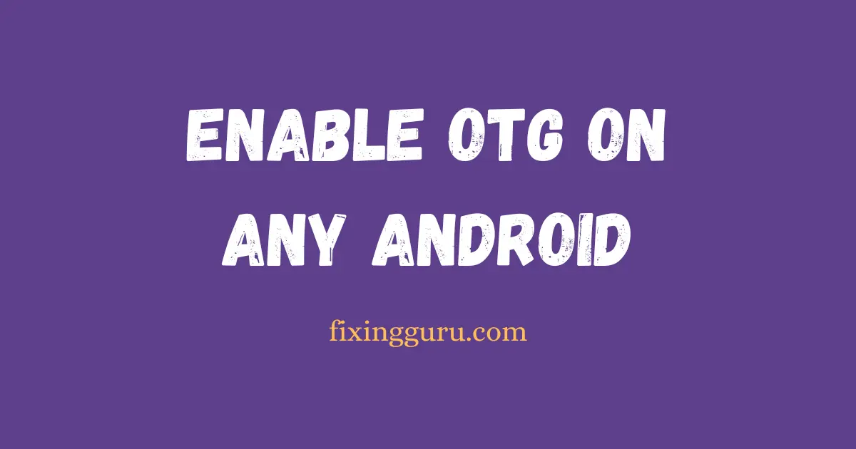 Enable OTG on Any Android